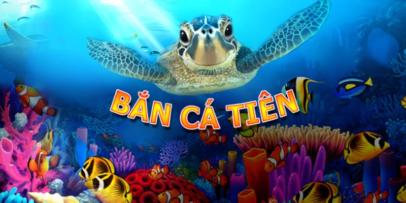 Bắn Cá Tiên - Chơi Game Vui, Nhận Thưởng Cực Hấp Dẫn