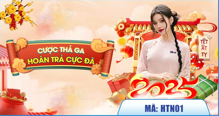 Cược Thả Ga - Hoàn Trả Cực Đã Cùng 78win Chào Xuân Ất Tỵ 2025
